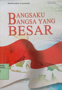 BANGSAKU BANGSA YANG BESAR