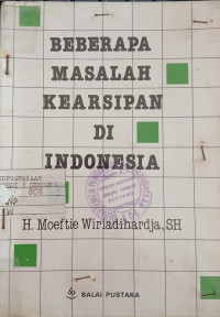 BEBERAPA MASALAH KEARSIPAN DI INDONESIA