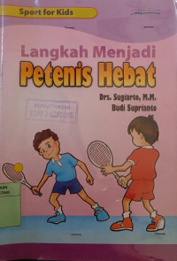 LANGKAH MENJADI PETENIS HEBAT
