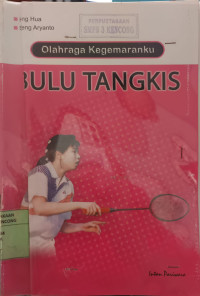 OLAHRAGA KEGEMARANKU BULU TANGKIS