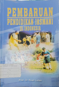 PEMBARUAN PENDIDIKAN JASMANI DI INDONESIA