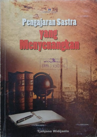 PENGAJARAN SASTRA YANG MENYENANGKAN